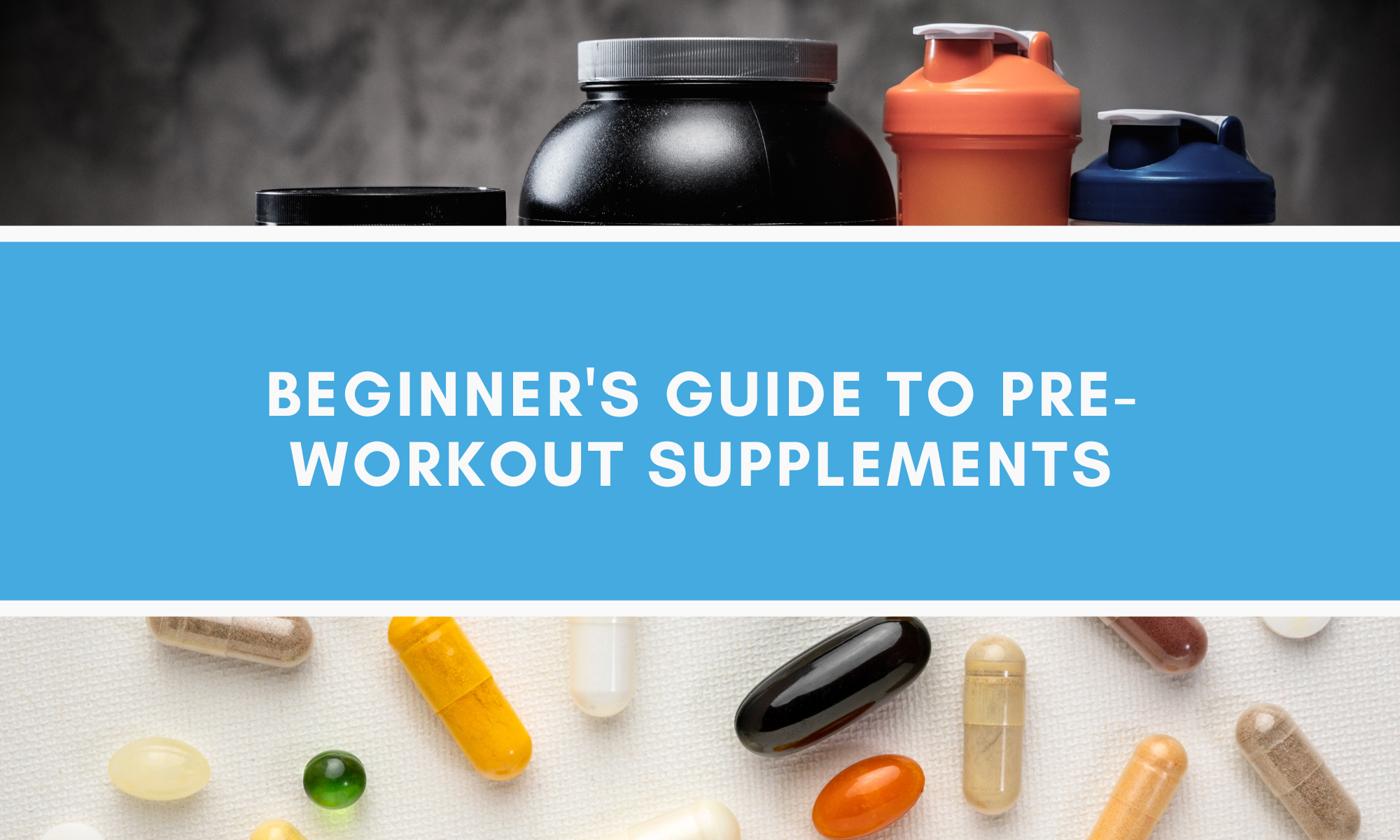 Beginner's Guide to Pre-Workout Supplements: Essential Ingredients and What to Avoid for Optimal Fitness