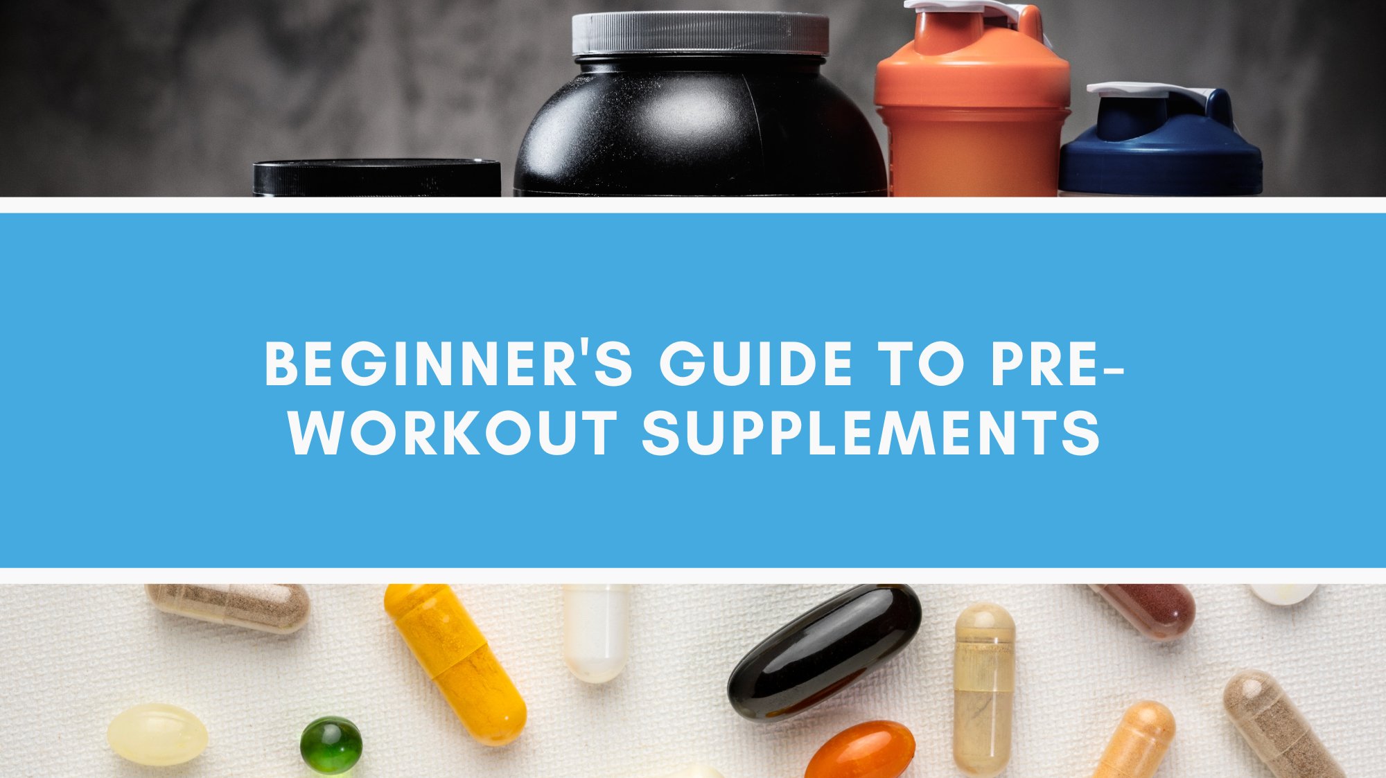 Beginner's Guide to Pre-Workout Supplements: Essential Ingredients and What to Avoid for Optimal Fitness