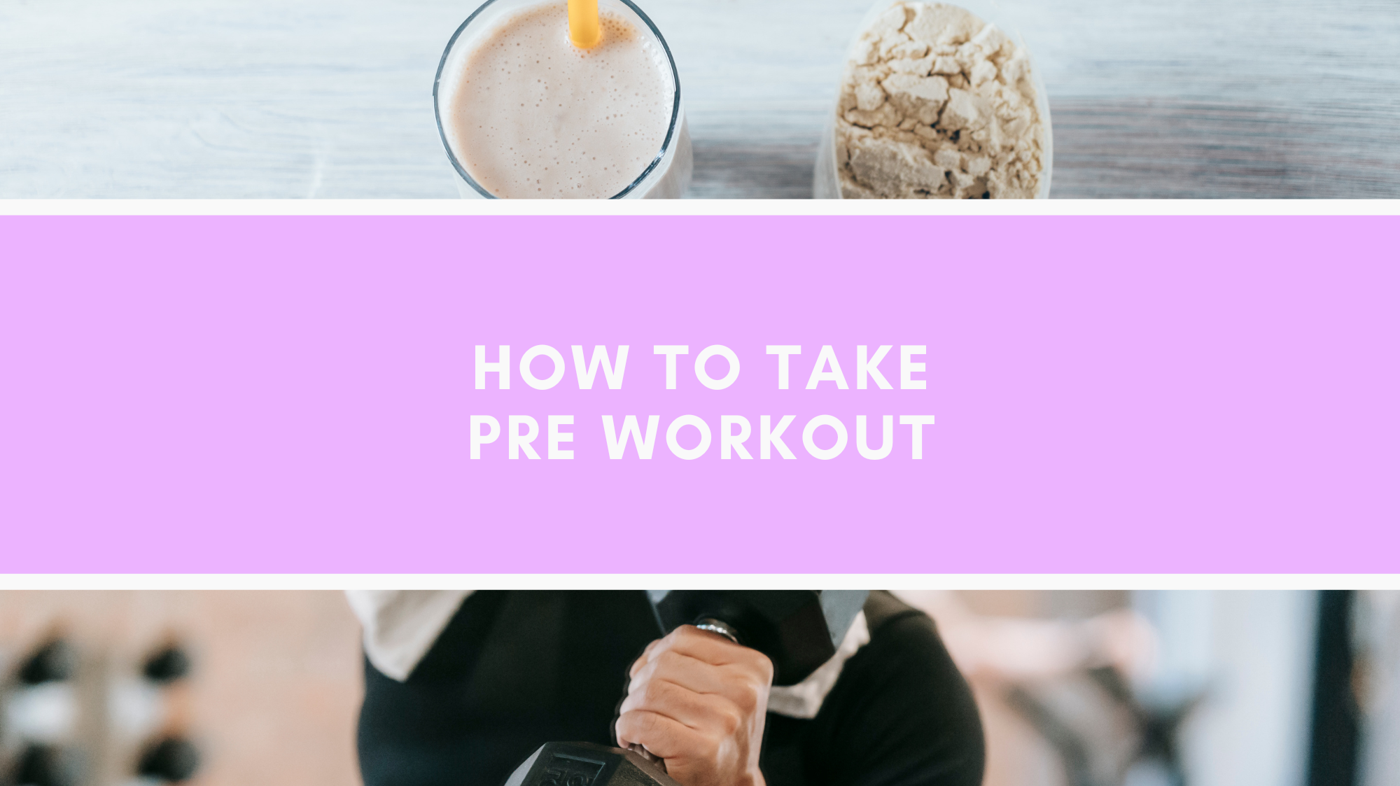 How to Take Pre-Workout