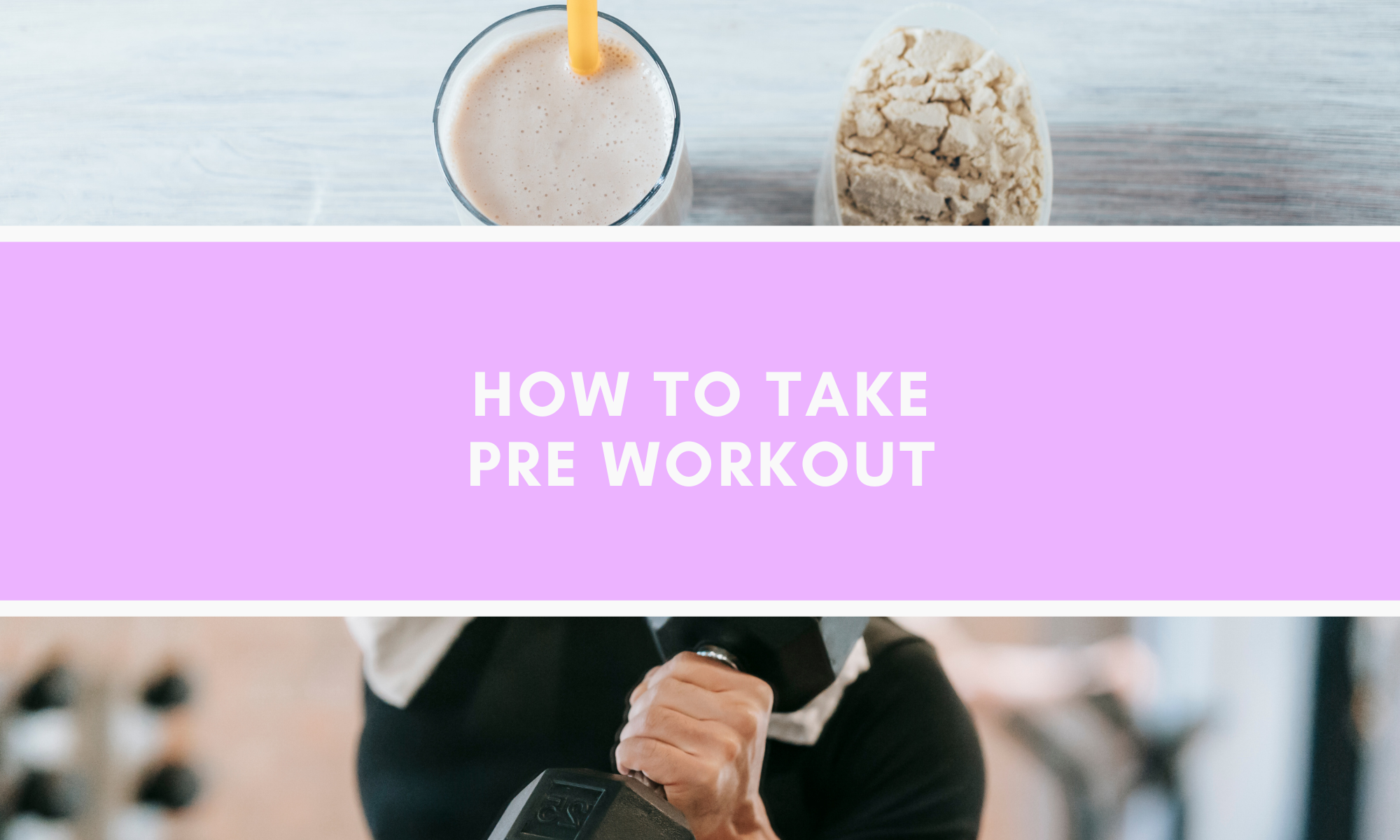 How to Take Pre-Workout