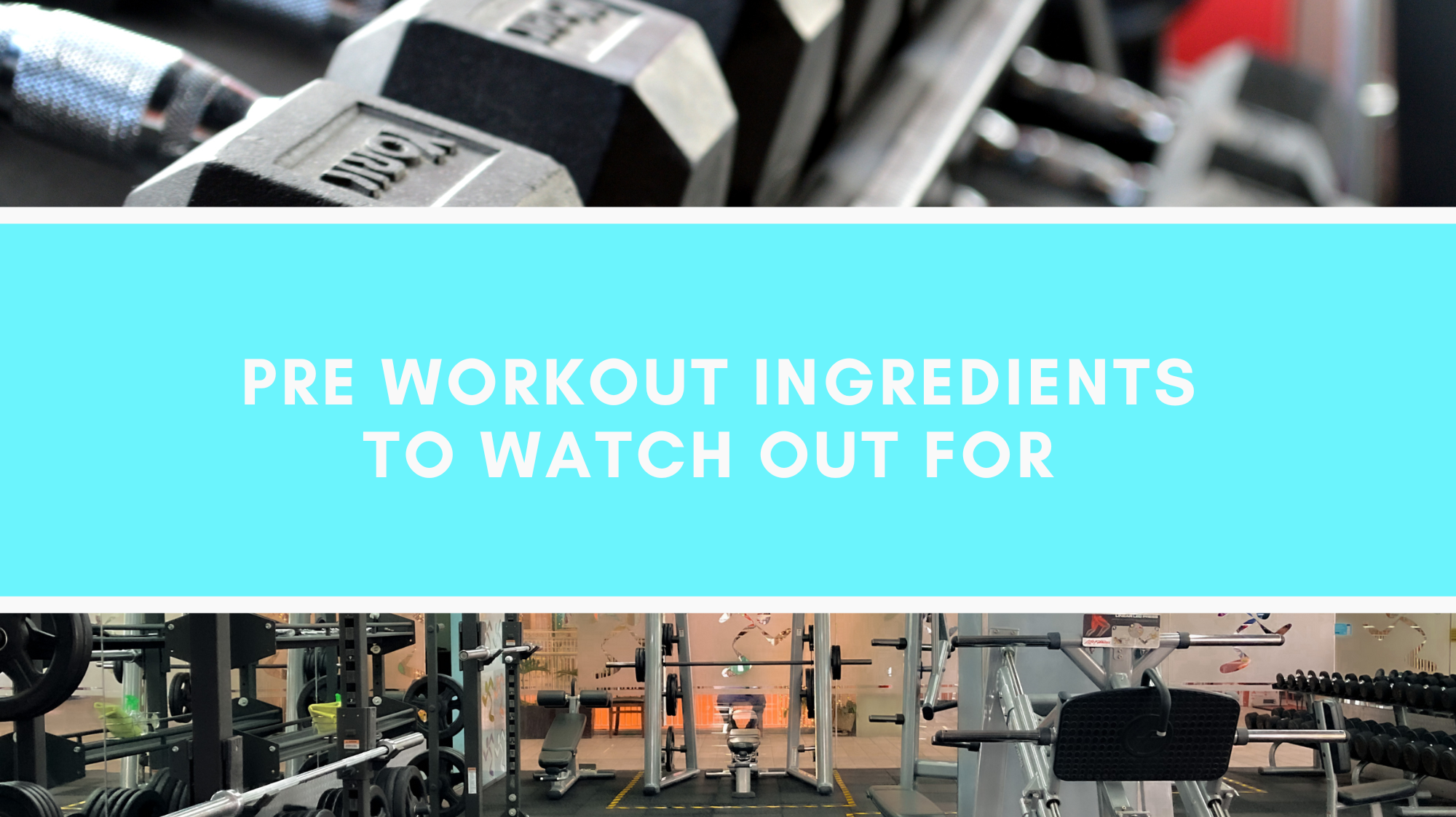 Pre Workout Ingredients to Watch Out For